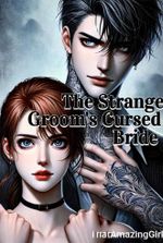 The Strange Groom's Cursed Bride